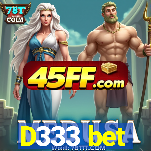 D333 bet
